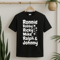 Ronnie Bobby Ricky Mike Ralph And Johnny T-Shirt