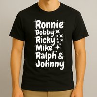 Ronnie Bobby Ricky Mike Ralph And Johnny T-Shirt