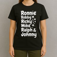 Ronnie Bobby Ricky Mike Ralph And Johnny T-Shirt
