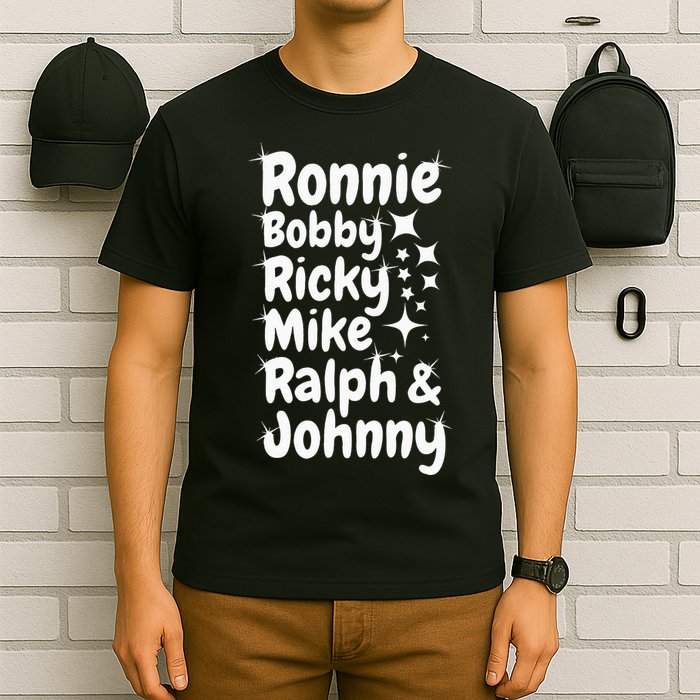 Ronnie Bobby Ricky Mike Ralph And Johnny T-Shirt