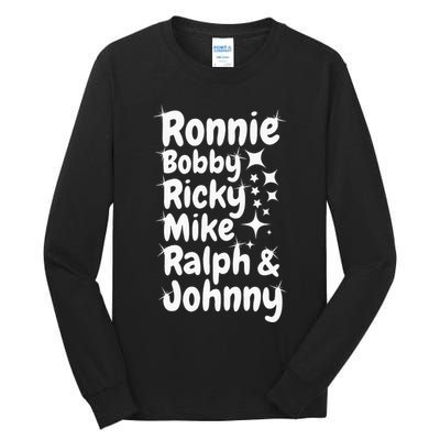 Ronnie Bobby Ricky Mike Ralph And Johnny Tall Long Sleeve T-Shirt
