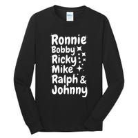 Ronnie Bobby Ricky Mike Ralph And Johnny Tall Long Sleeve T-Shirt