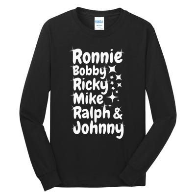 Ronnie Bobby Ricky Mike Ralph And Johnny Tall Long Sleeve T-Shirt