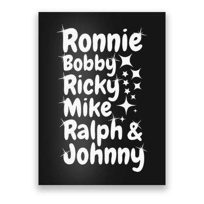 Ronnie Bobby Ricky Mike Ralph And Johnny Poster