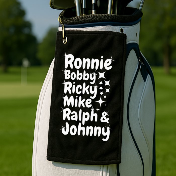 Ronnie Bobby Ricky Mike Ralph And Johnny Golf Towel