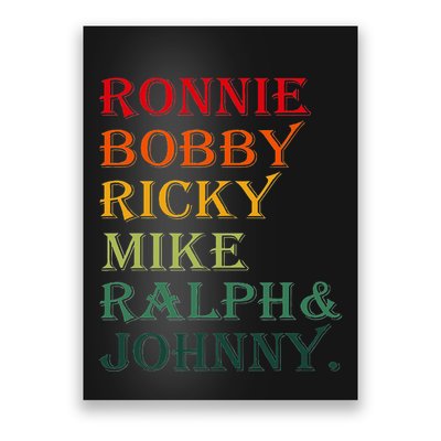 Ronnie Bobby Ricky Mike Ralph And Johnny Poster
