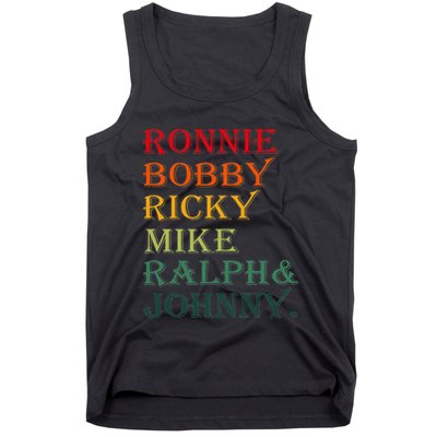 Ronnie Bobby Ricky Mike Ralph And Johnny Tank Top