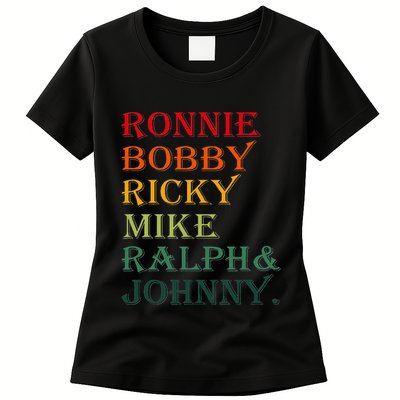 Ronnie Bobby Ricky Mike Ralph And Johnny Womens T-Shirt