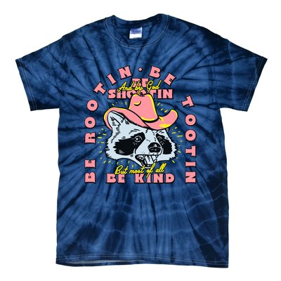 Raccoon Be Rootin Be Tootin Most Of All Be Kind Retro Racoon Tie-Dye T-Shirt