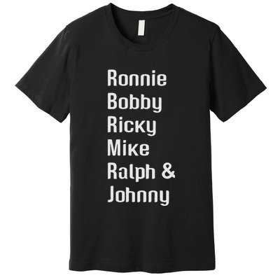 Ronnie Bobby Ricky Mike Ralph And Johnny Retro Vintage Premium T-Shirt