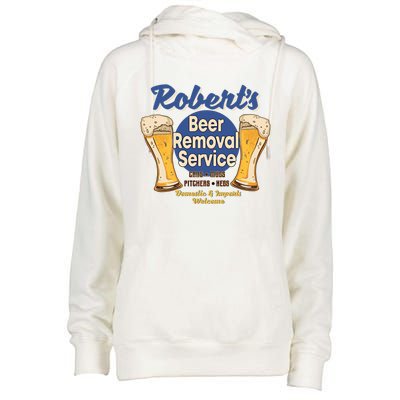 Robert's Beer Removal Service Funny Party Ing Cool Gift Womens Funnel Neck Pullover Hood