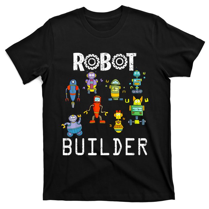 Robot Builder Robotics Engineer Funny Robot Engineering T-Shirt