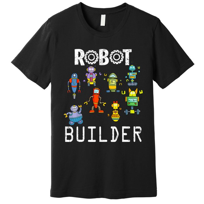 Robot Builder Robotics Engineer Funny Robot Engineering Premium T-Shirt