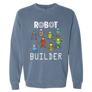 Robot Builder Robotics Engineer Funny Robot Engineering Garment-Dyed Sweatshirt