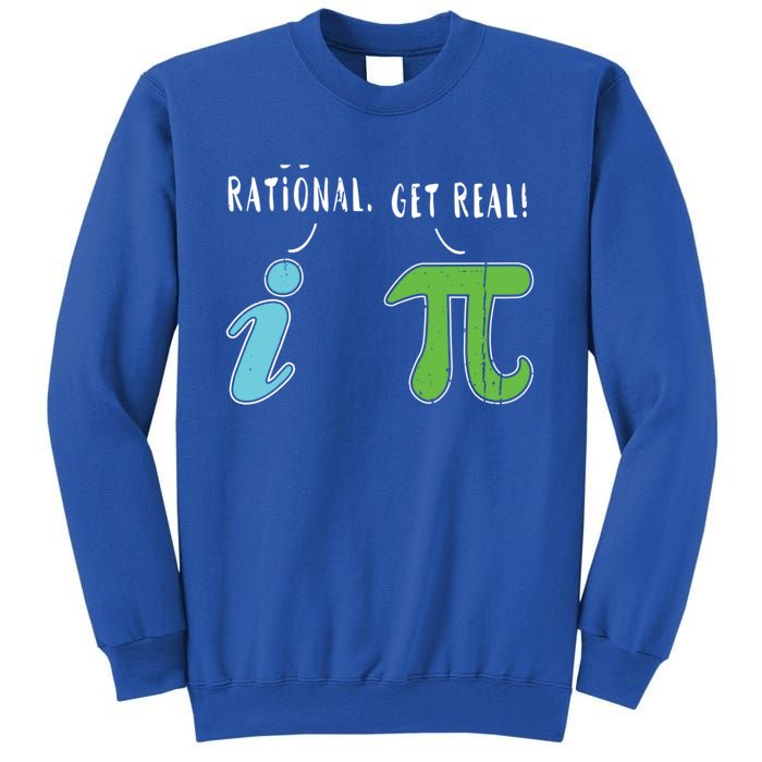 Real Be Rational Funny Math Meme Math Nerd Pi Day Gift Sweatshirt