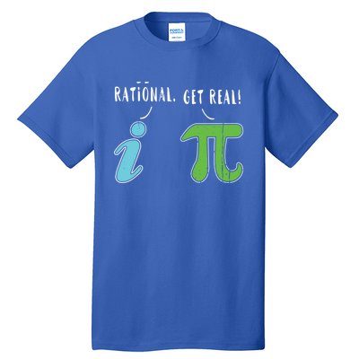 Real Be Rational Funny Math Meme Math Nerd Pi Day Gift Tall T-Shirt