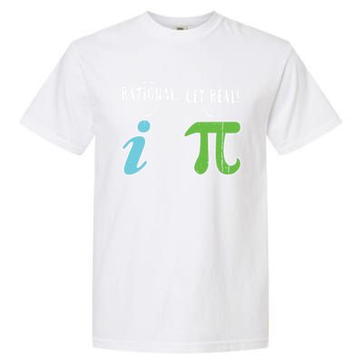 Real Be Rational Funny Math Meme Math Nerd Pi Day Gift Garment-Dyed Heavyweight T-Shirt