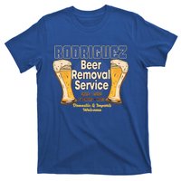 Rodriguez Beer Removal Service Funny Party Ing Gift T-Shirt