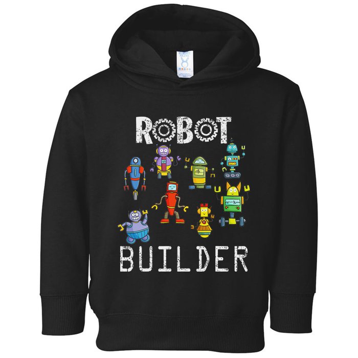 Robot Builder Robotics Engineer Funny Robot Engineering Toddler Hoodie