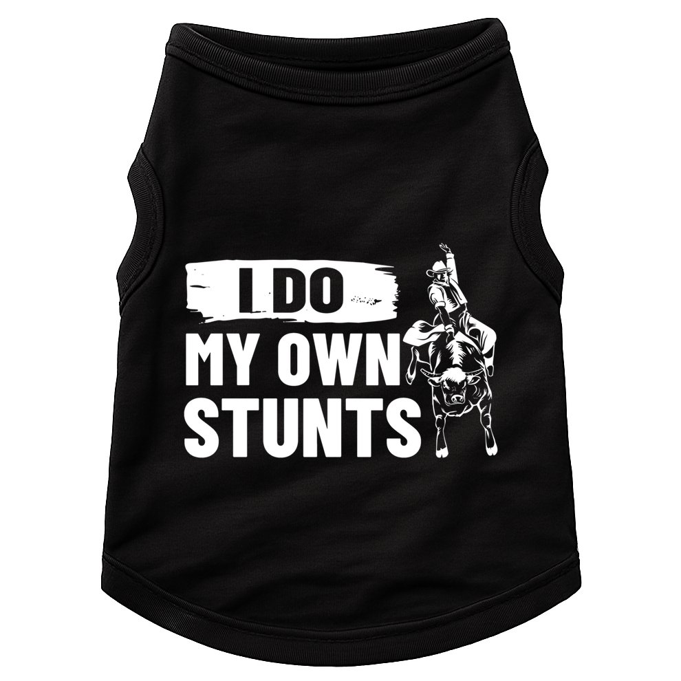 Rodeo Bull Rider I Do My Own Stunts Rodeo Party Bull Riding Gift Doggie Tank