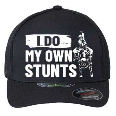 Rodeo Bull Rider I Do My Own Stunts Rodeo Party Bull Riding Gift Flexfit Unipanel Trucker Cap