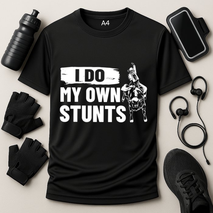 Rodeo Bull Rider I Do My Own Stunts Rodeo Party Bull Riding Gift Cooling Performance Crew T-Shirt