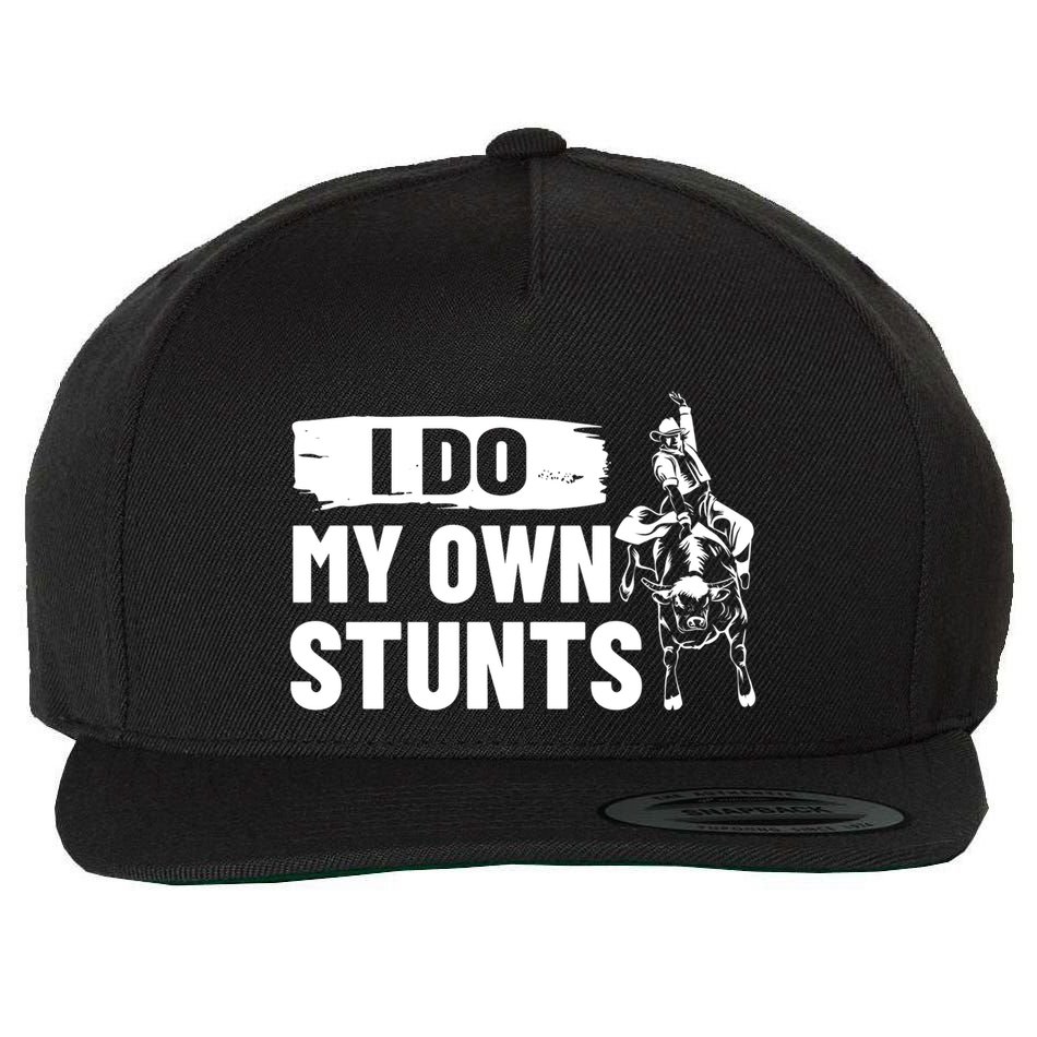 Rodeo Bull Rider I Do My Own Stunts Rodeo Party Bull Riding Gift Wool Snapback Cap
