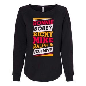 Ronnie Bobby Ricky Mike Ralph And Johnny Womens California Wash Sweatshirt