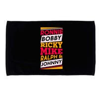 Ronnie Bobby Ricky Mike Ralph And Johnny Microfiber Hand Towel