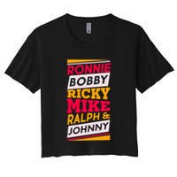 Ronnie Bobby Ricky Mike Ralph And Johnny Women's Crop Top Tee