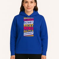 Ronnie Bobby Ricky Mike Ralph And Johnny Hoodie