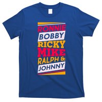 Ronnie Bobby Ricky Mike Ralph And Johnny T-Shirt