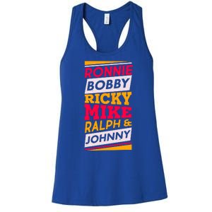 Ronnie Bobby Ricky Mike Ralph And Johnny Women's Racerback Tank