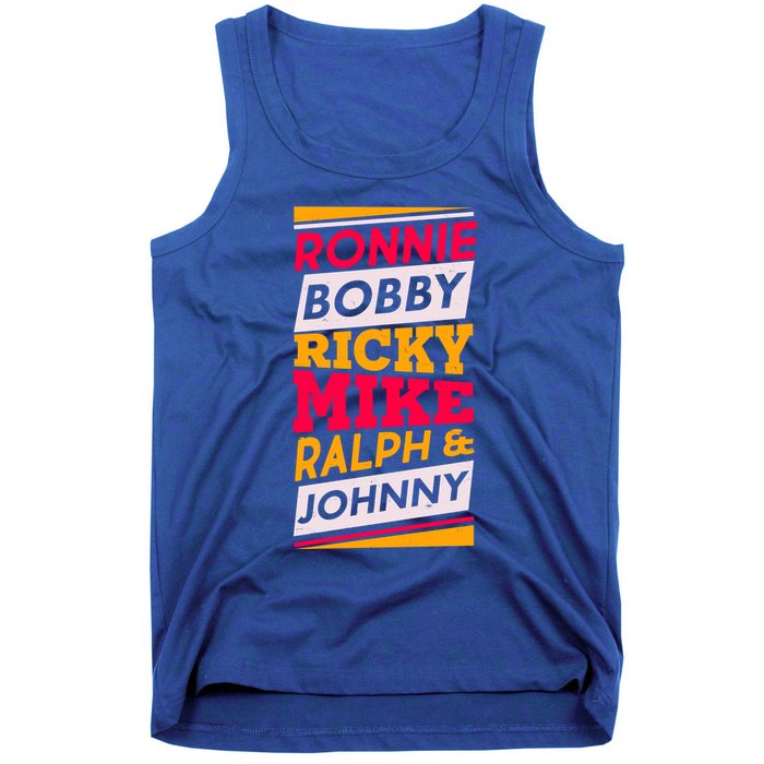 Ronnie Bobby Ricky Mike Ralph And Johnny Tank Top
