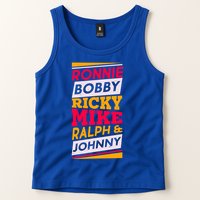 Ronnie Bobby Ricky Mike Ralph And Johnny Tank Top