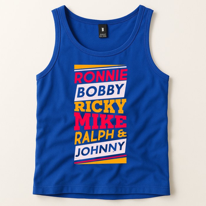 Ronnie Bobby Ricky Mike Ralph And Johnny Tank Top