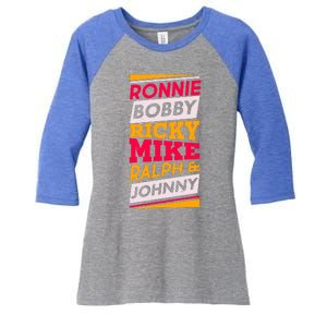 Ronnie Bobby Ricky Mike Ralph And Johnny Women's Tri-Blend 3/4-Sleeve Raglan Shirt