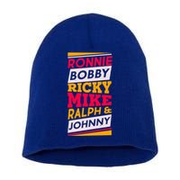 Ronnie Bobby Ricky Mike Ralph And Johnny Short Acrylic Beanie