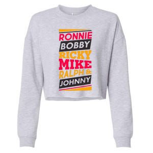 Ronnie Bobby Ricky Mike Ralph And Johnny Cropped Pullover Crew