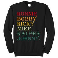 Ronnie Bobby Ricky Mike Ralph And Johnny Sweatshirt