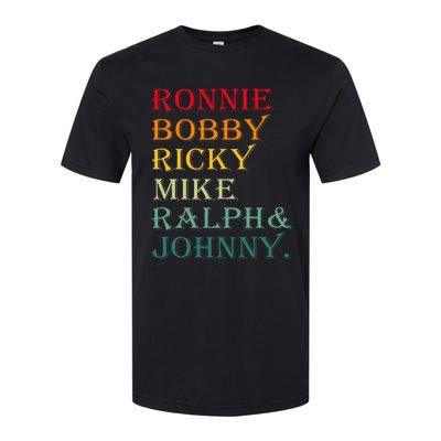 Ronnie Bobby Ricky Mike Ralph And Johnny Softstyle CVC T-Shirt