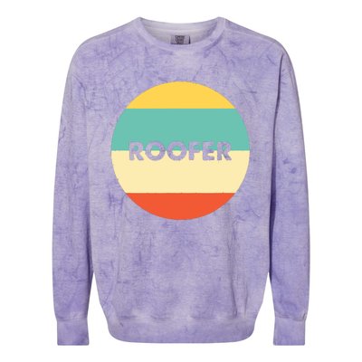 Roofer Best Roofer Ever Colorblast Crewneck Sweatshirt