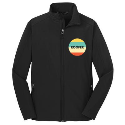 Roofer Best Roofer Ever Core Soft Shell Jacket