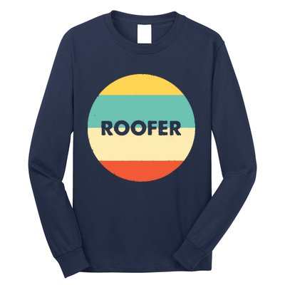 Roofer Best Roofer Ever Long Sleeve Shirt