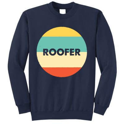 Roofer Best Roofer Ever Sweatshirt