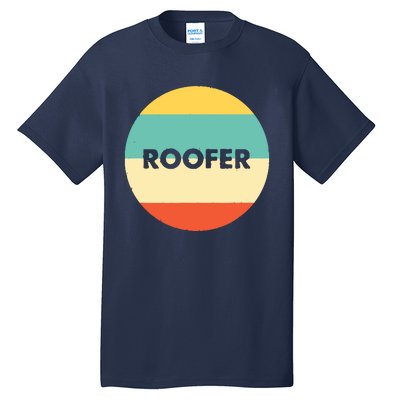 Roofer Best Roofer Ever Tall T-Shirt