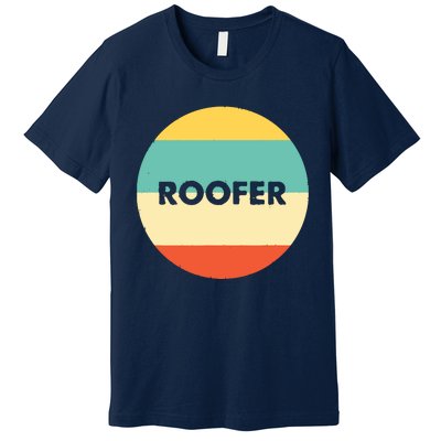 Roofer Best Roofer Ever Premium T-Shirt