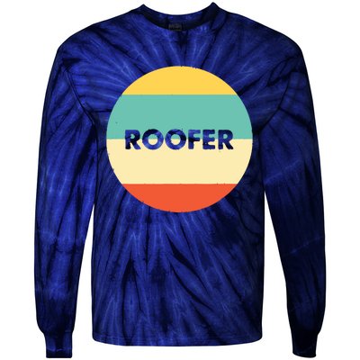 Roofer Best Roofer Ever Tie-Dye Long Sleeve Shirt