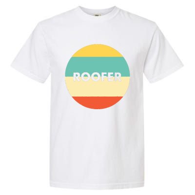 Roofer Best Roofer Ever Garment-Dyed Heavyweight T-Shirt