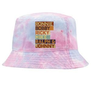 Ronnie Bobby Ricky Mike Ralph And Johnny Men Women Tie-Dyed Bucket Hat